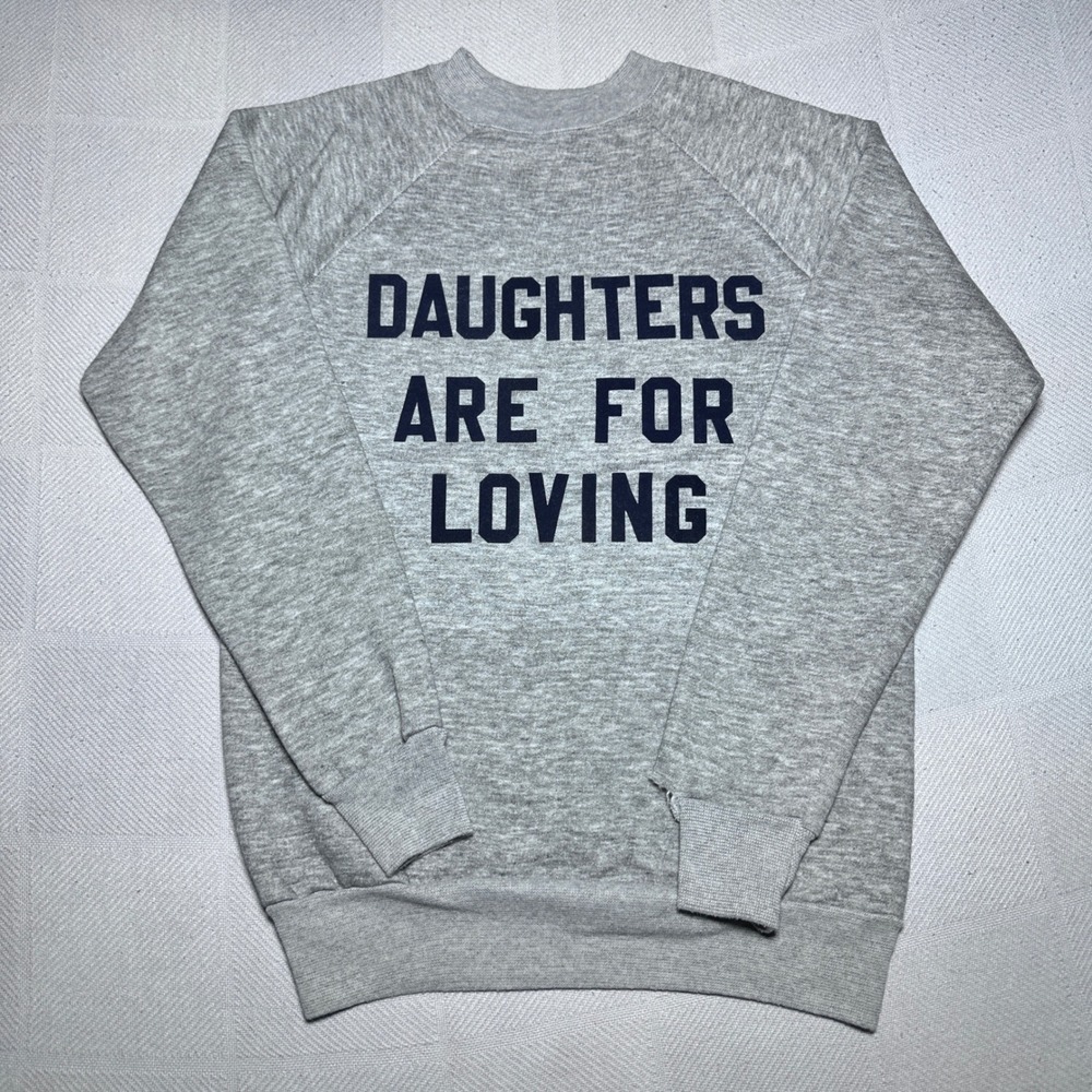 Vintage 70s Crew Neck Sweatshirt Size Medium Daughters Are For Loving Raglan